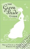 The Green Bride Guide libro str