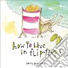 How to Live in Flip-Flops libro str