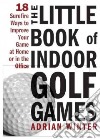 The Little Book of Indoor Golf Games libro str