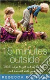 15 Minutes Outside libro str