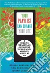 Your Playlist Can Change Your Life libro str