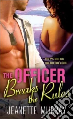 The Officer Breaks the Rules