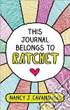 This Journal Belongs to Ratchet libro str