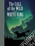 The Call of the Wild and White Fang