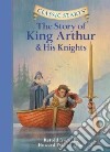 The Story of King Arthur and His Knights libro str