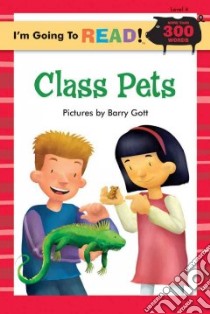 Class Pets libro in lingua di Ziefert Harriet, Gott Barry