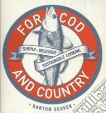 For Cod & Country libro in lingua di Seaver Barton