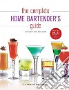 The Complete Home Bartender's Guide libro str
