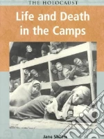 Life and Death in the Camps