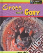 Gross and Gory
