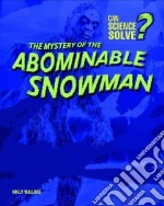 The Mystery of the Abominable Snowman