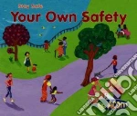Your Own Safety
