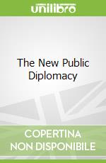 The New Public Diplomacy