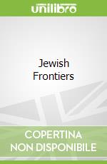 Jewish Frontiers