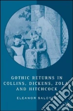 Gothic Returns in Collins, Dickens, Zola, and Hitchcock