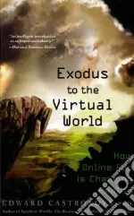 Exodus to the Virtual World