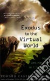 Exodus to the Virtual World libro str