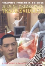 Solving Crimes with Trace Evidence