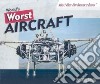 World's Worst Aircraft libro str
