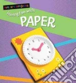 Having Fun With Paper