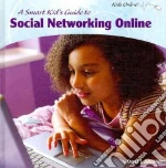 A Smart Kid's Guide to Social Networking Online
