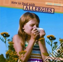 How to Deal With Allergies libro in lingua di Robbins Lynette, Randolph Joanne (EDT)