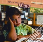 How to Deal With ADHD