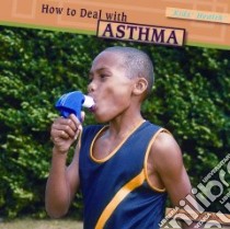 How to Deal With Asthma libro in lingua di Robbins Lynette