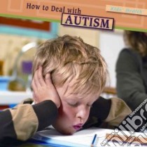 How to Deal With Autism libro in lingua di Robbins Lynette