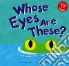 Whose Eyes Are These? libro str
