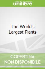 The World's Largest Plants