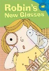 Robin's New Glasses libro str