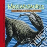 Masiakasaurus and Other Fish-Eating Dinosaurs