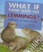 What If There Were No Lemmings?