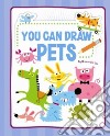 You Can Draw Pets libro str
