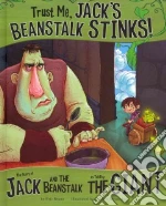 Trust Me, Jack's Beanstalk Stinks!