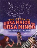 The Story of Ursa Major and Ursa Minor
