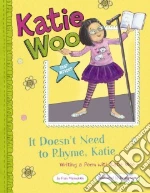 It Doesn't Need to Rhyme, Katie
