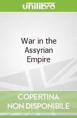War in the Assyrian Empire