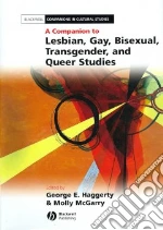A Companion to Lesbian, Gay, Bisexual, Transgender, and Queer Studies