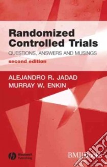 Randomised Controlled Trials libro in lingua di Jadad Alejandro R., Enkin Murray W. M.D.