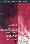 Clinical Assessment And Monitoring in Children libro str