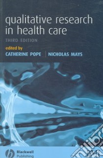 Qualitative Research in Health Care libro in lingua di Pope Catherine (EDT), Mays Nicholas (EDT)