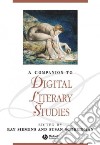 A Companion to Digital Literary Studies libro str