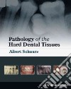 Pathology of the Hard Dental Tissues libro str