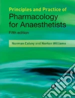 Principles and Practice of Pharmacology for Anaesthetists