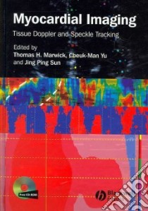 Myocardial Imaging libro in lingua di Marwick Thomas H. (EDT), Yu Cheuk-man (EDT), Sun Jing Ping M.D. (EDT)