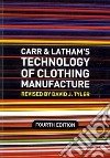 Carr and Latham's Technology of Clothing Manufacture libro str