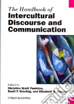 The Handbook of Intercultural Discourse and Communication