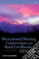 Recreational Hunting, Conservation and Rural Livelihoods